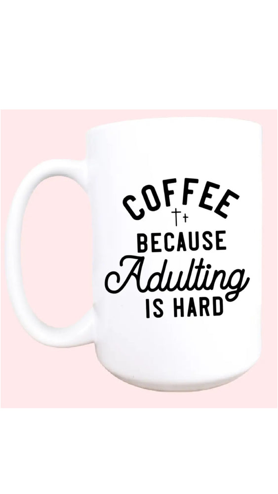 
            
                Load image into Gallery viewer, Coffee Because Adulting is Hard 15oz Ceramic Mug
            
        
