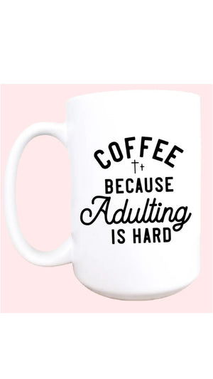 Coffee Because Adulting is Hard 15oz Ceramic Mug