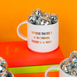 Where There's A Woman There's A Way Mug 16oz