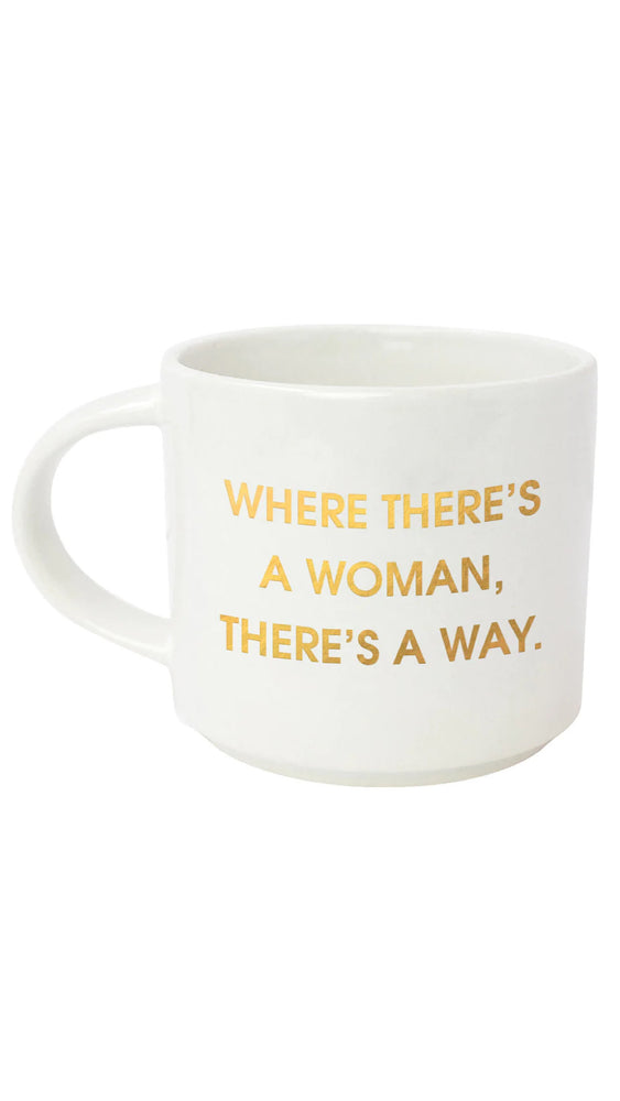 Where There's A Woman There's A Way Mug 16oz
